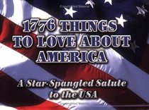 1776 Things to Love About America: A Star-Spangled Salute to the USA