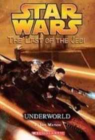 Star Wars Underworld (Star Wars: the Last of the Jedi)