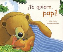 Te quiero, papi! (Picture Board Books) (Spanish Edition)