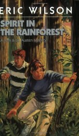 Spirit in the Rainforest: A Tom and Liz Austen Mystery
