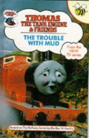 The Trouble with Mud (Thomas the Tank Engine & Friends)