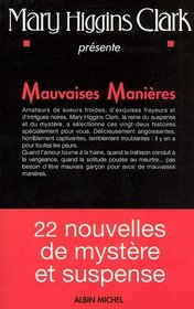 Mauvaises Manieres (Bad Behavior) (French Edition)