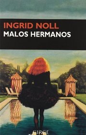 Malos hermanos/ Bad Brothers (Narrativa) (Spanish Edition)