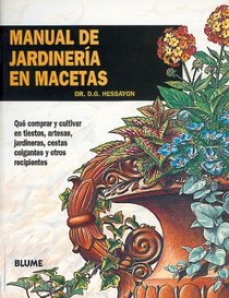 Manual de jardineria en macetas (Expert series)
