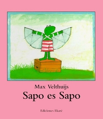 Sapo Es Sapo (Spanish Edition)
