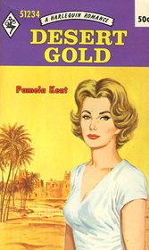 Desert Gold (Harlequin Romance, No 1234)