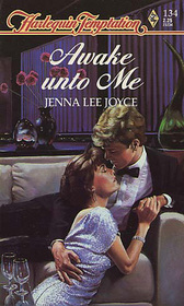 Awake unto Me (Harlequin Temptation, No 134)