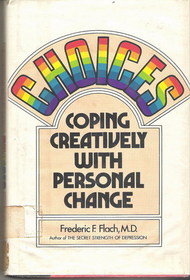 Choices: Coping Creatively With Personal Change