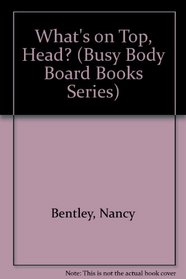 Busy Body:whats On To (Busy Body Board Books Series)