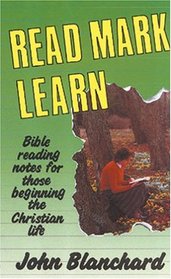 Read Mark Learn: Bible Reading Notes for Those Beginning the Christian Life