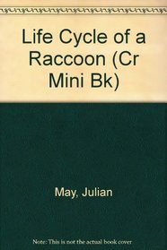 Life Cycle of a Raccoon (Cr Mini Bk)