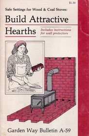 Build Attractive Hearths: Storey Country Wisdom Bulletin A-59