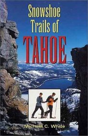 Snowshoe Trails of Tahoe (Snowshoe Trails)