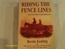 Riding the Fence Lines: Riding the Fences That Define the Margins of Religious Tolerance