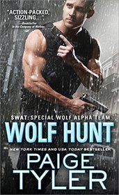 Wolf Hunt (SWAT: Special Wolf Alpha Team, Bk 6)