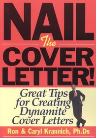 Nail the Cover Letter: Great Tips for Creating Dynamite Letters (Nail the Cover Letter)