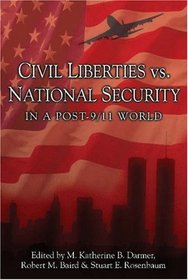 Civil Liberties Vs. National Security In A Post 9/11 World (Contemporary Issues)