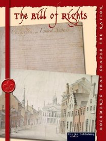 Bill Of Rights (Armentrout, David, Documents That Shaped the Nation.)