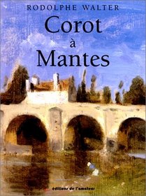 Corot a Mantes (French Edition)