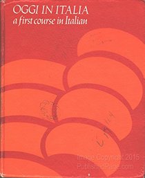 Oggi in Italia: First Course in Italian