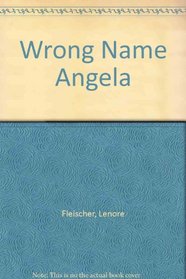 The Wrong Name for Angela (Hearts and Diamonds, No 3)