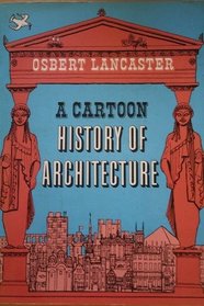 A Cartoon History of Architecture