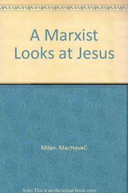 A Marxist looks at Jesus