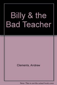 Billy & the Bad Teacher