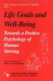 Life Goals and Well-Being: Towards a Positive Psychology of Human Striving