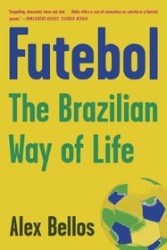 Futebol: The Brazilian Way of Life