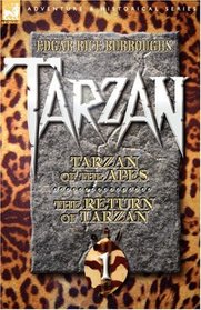 Tarzan Volume One: Tarzan of the Apes & The Return of Tarzan (Adventure & Historical; Tarzan) (v. 1)