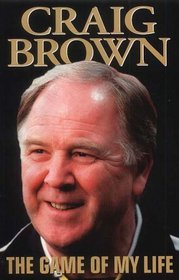 Craig Brown: The Game of My Life