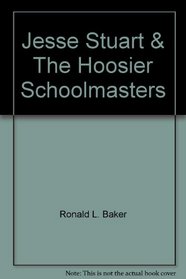 Jesse Stuart & The Hoosier Schoolmasters