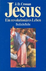 Jesus. Ein revolutionres Leben.