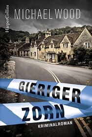 Gieriger Zorn (Outside Looking In) (DCI Matilda Darke, Bk 2) (German Edition)