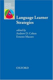 Language Learner Strategies: 30 years of Research and Practice (Oxford Applied Linguistics)