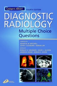 Grainger  Allison's Diagnostic Radiology: Multiple Choice Questions