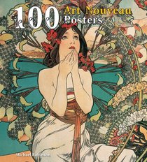 100 Art Nouveau Posters. (100 Masterpieces)