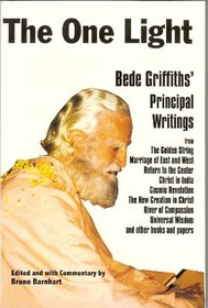 One Light: Bede Griffiths' Principle Writings