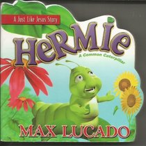 Hermie : A Common Caterpillar (Just Like Jesus Story Mini Book)