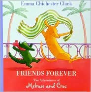 Friends Forever: The Adventures of Melrose and Croc