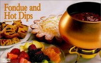 Fondue and Hot Dips (Nitty Gritty Cookbooks) (Nitty Gritty Cookbooks)