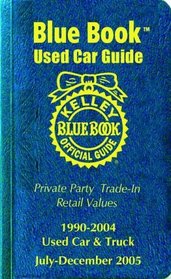 Kelley Blue Book Used Car Guide: Consumer Edition, July-December 2005