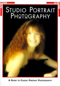Studio Portrait Photography: A Guide to Classic Portrait Photography (Pro-Photo)