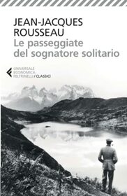 Le passeggiate del sognatore solitario (Italian Edition)