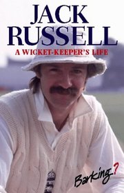 Jack Russell: A Wicket-Keeper's Life