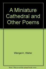 A Miniature Cathedral and Other Poems