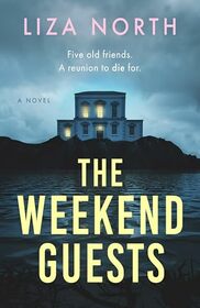 The Weekend Guests: A Novel