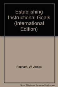 Establishing Instructional Goals