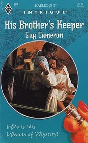 His Brother's Keeper (Who is this Woman of Mystery?) (Harlequin Intrigue, No 264)